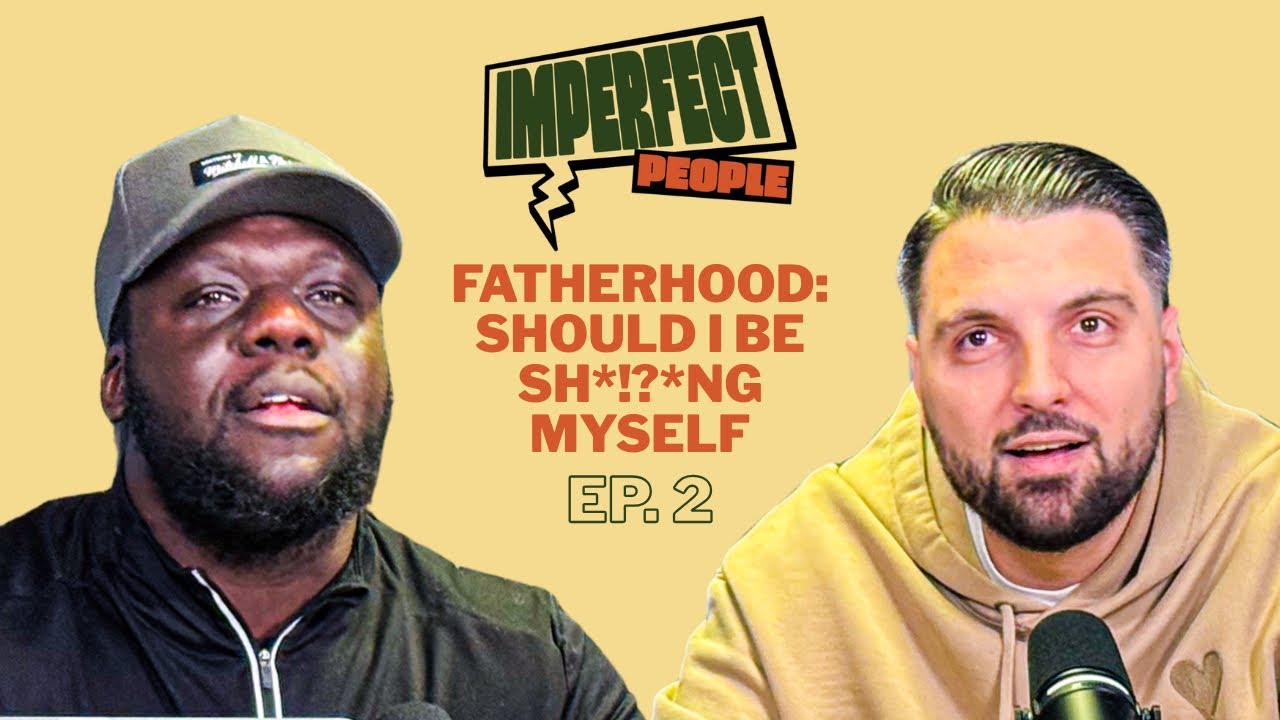 Fatherhood: Should I be sh*!?*ng myself?! | Ep. 2