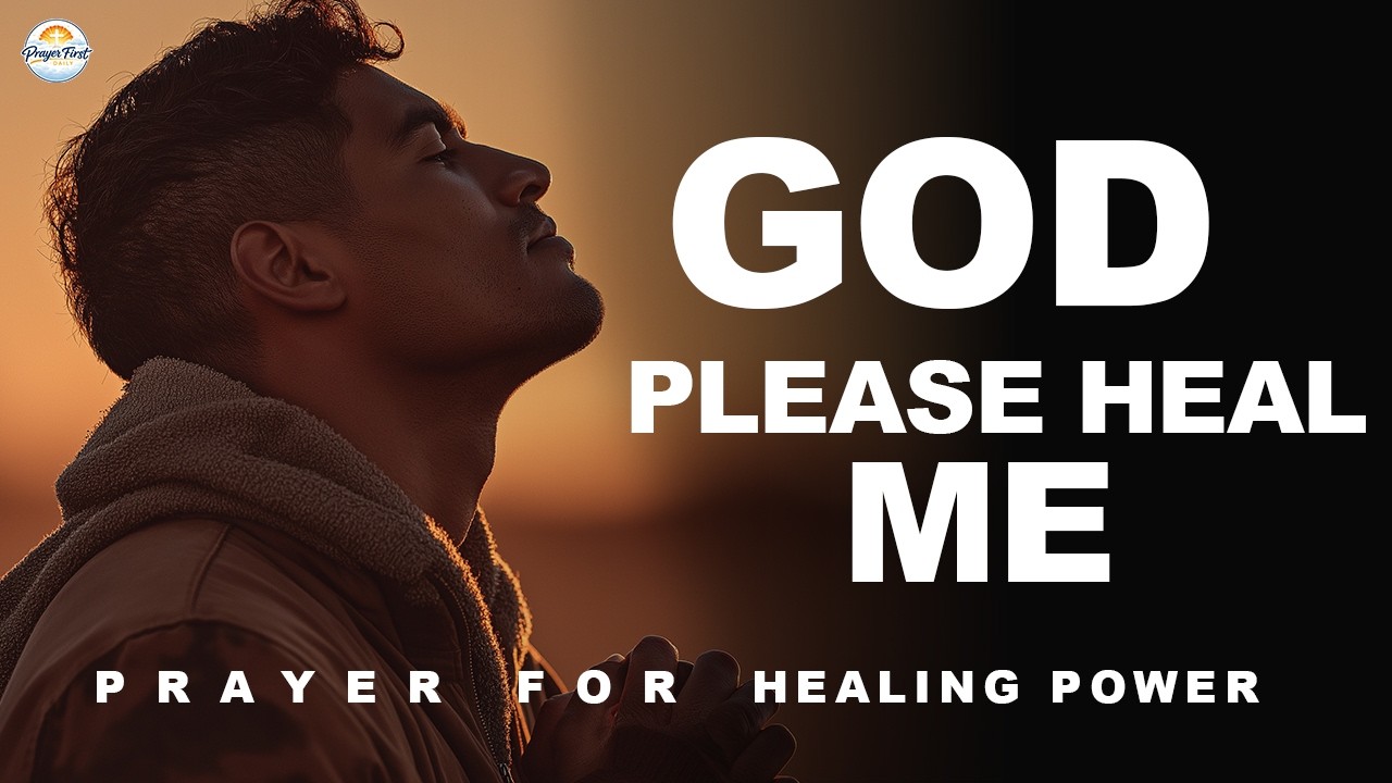 Prayer for Complete Healing and Restoration | Prayer First Daily