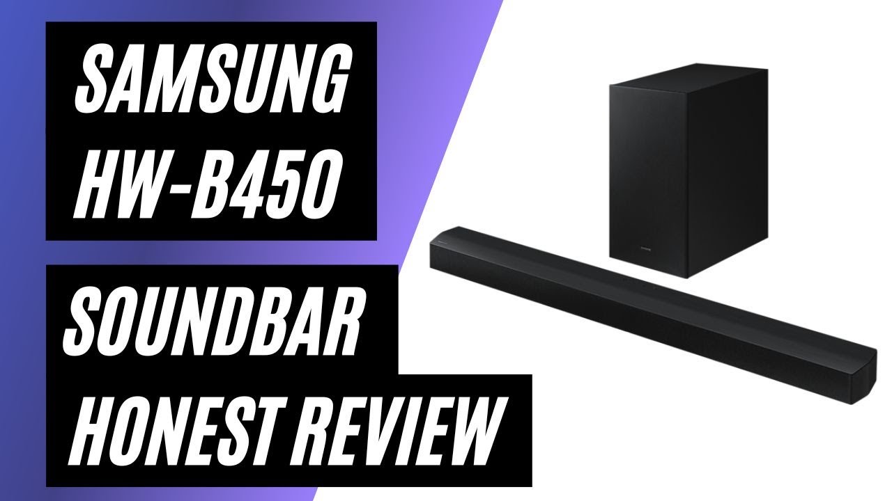 Samsung HW-B450 Soundbar Honest Review