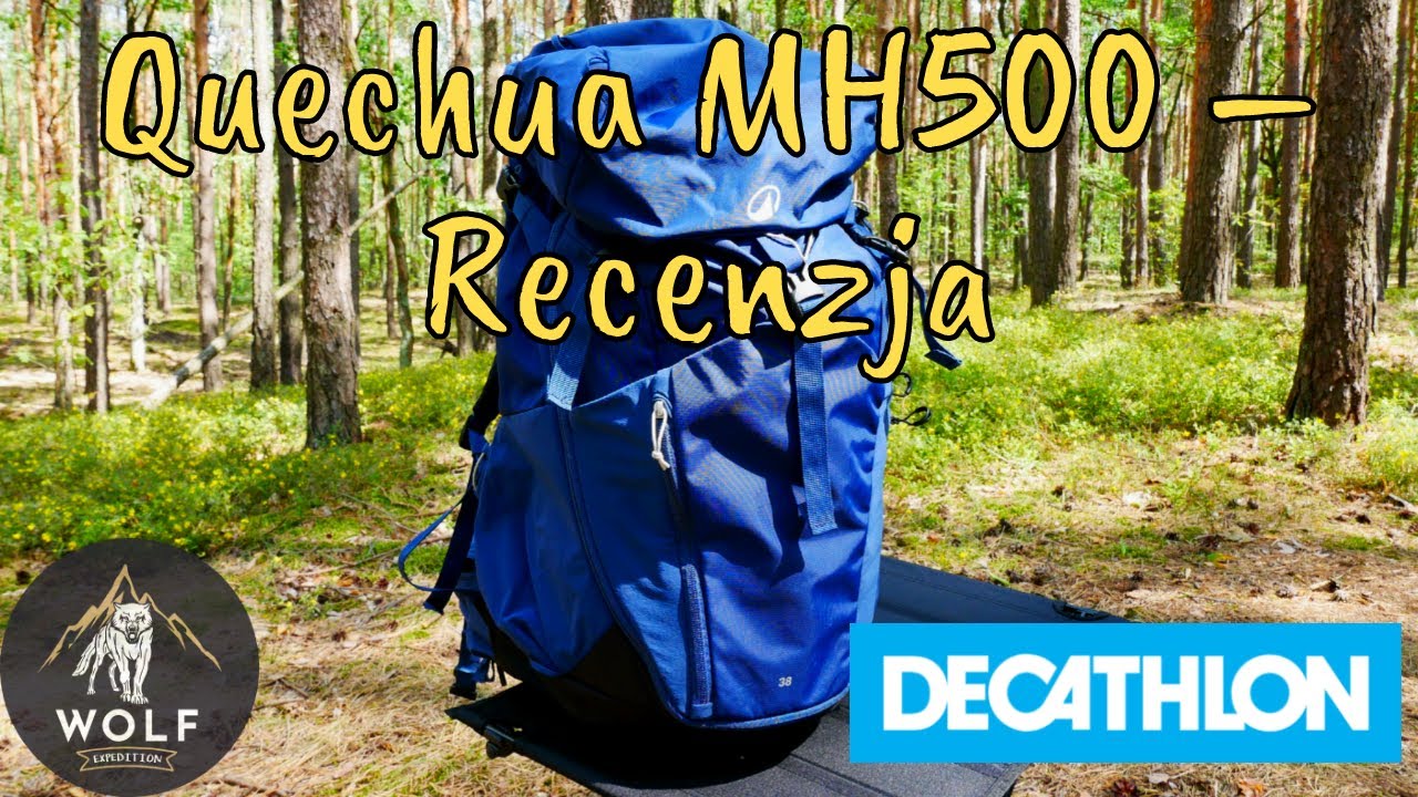 Quechua MH500 38L &ndash; RECENZJA | Idealny plecak w g&oacute;ry i nie tylko