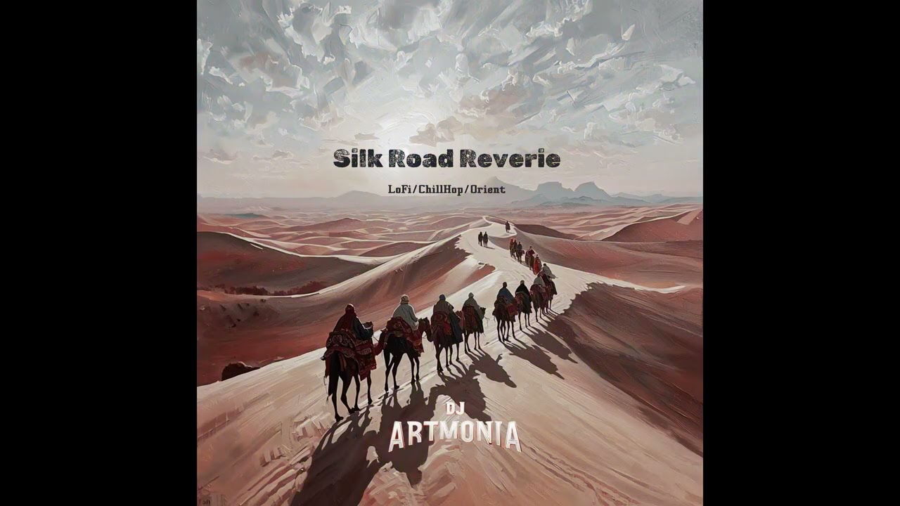 Silk Road Reverie — Desert Chill / Middle Eastern Chill - Instrumental (Focus / Calm)