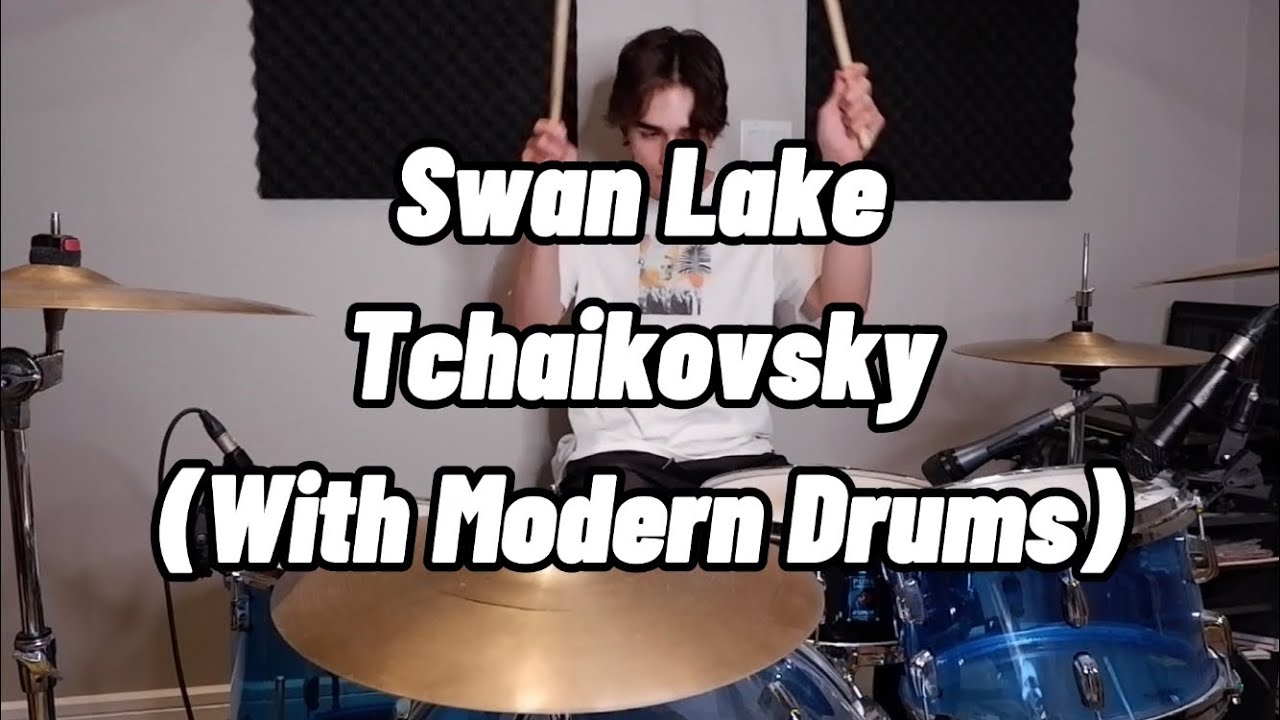 Swan Lake - Tchaikovsky (With Modern Drums)