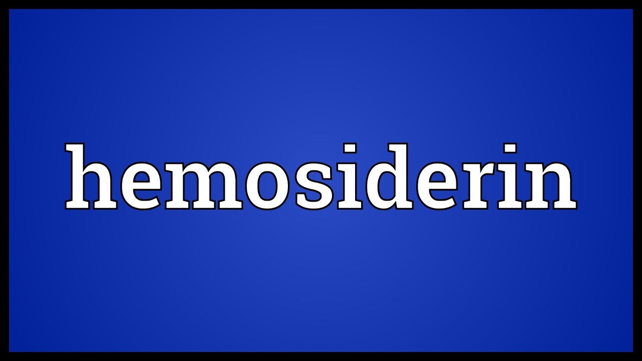 Hemosiderin Meaning