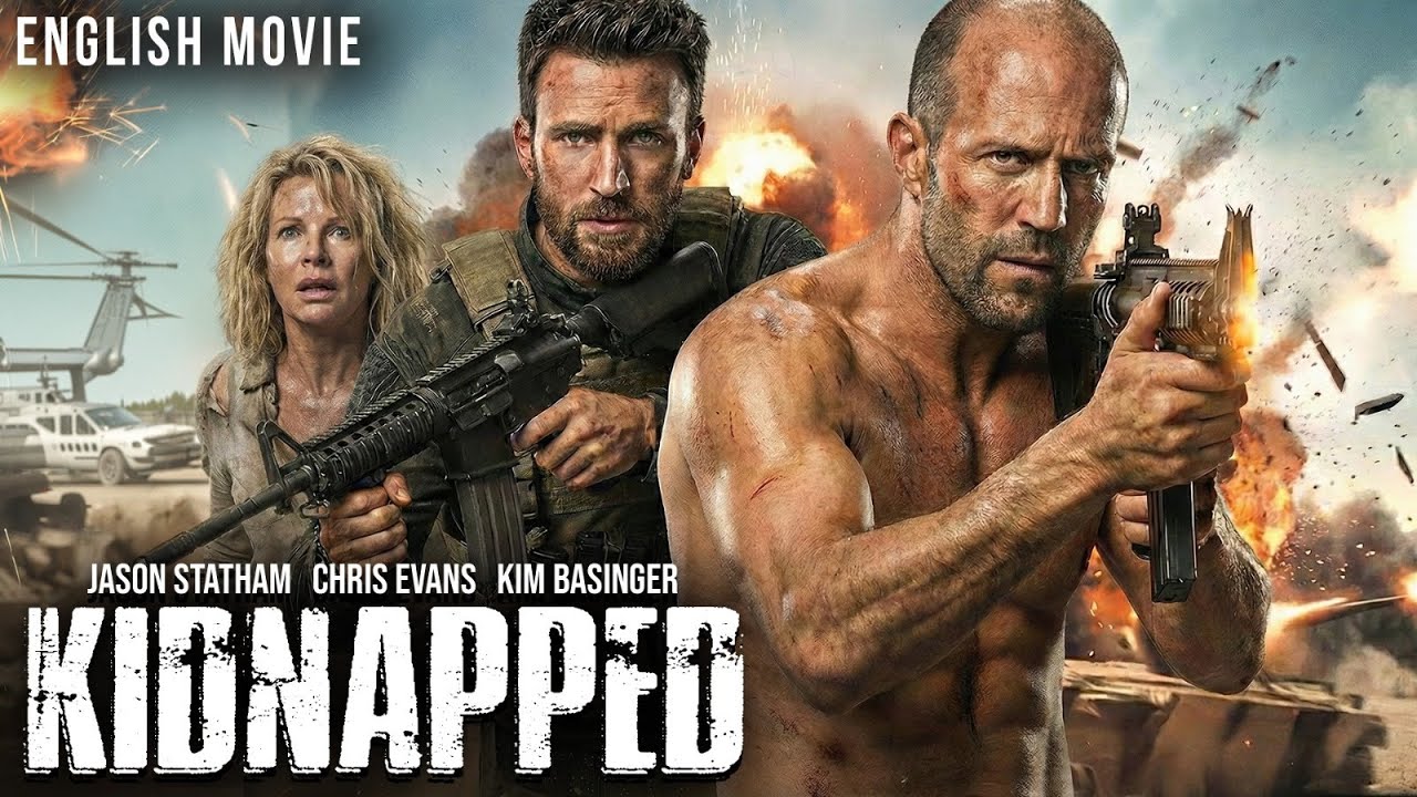 KIDNAPPED - Jason Statham (Transporter) & Chris Evans (Captain America) Hollywood Hit English Movie