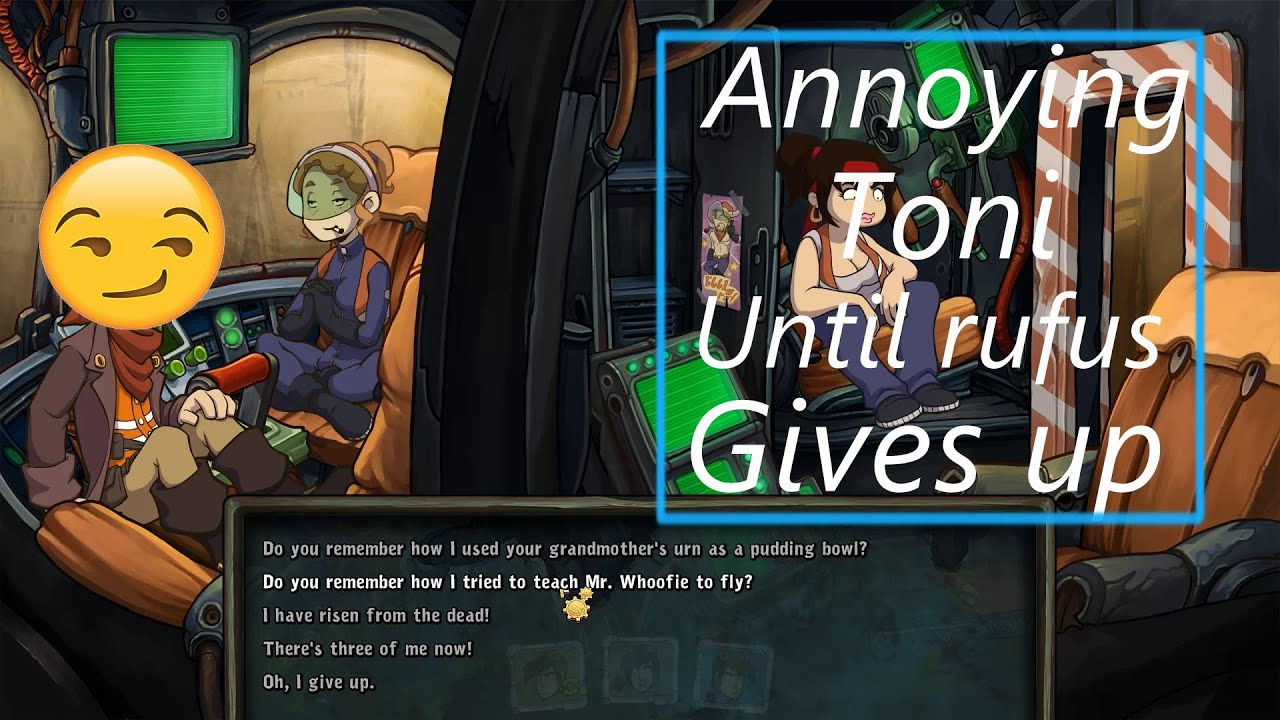Messing around in Goodbye Deponia ep 16 (Rufus getting to Toni)