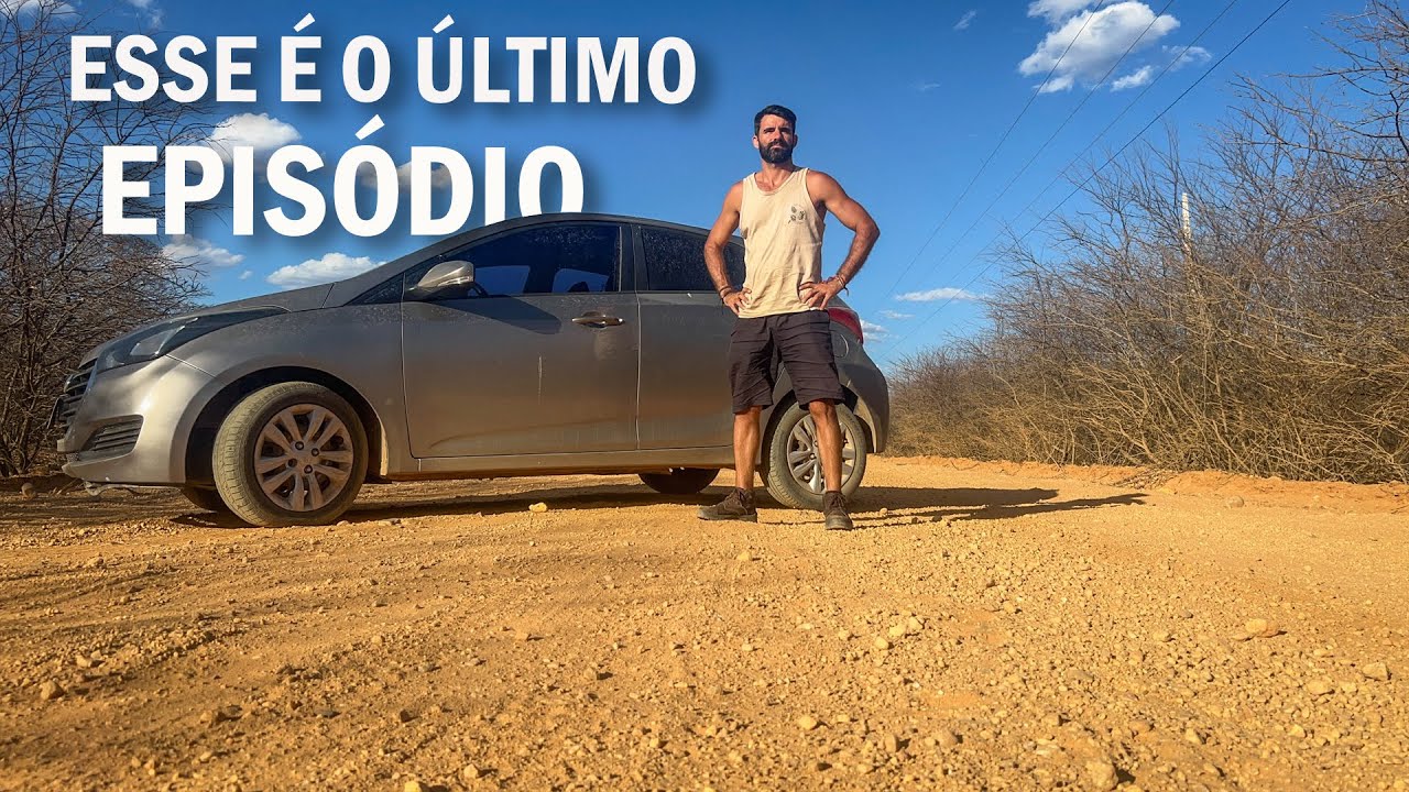 ESSE MOTIVO FEZ EU PARAR - CRUZEI O SERTÃO DA BAHIA NO ÚLTIMO EPISÓDIO