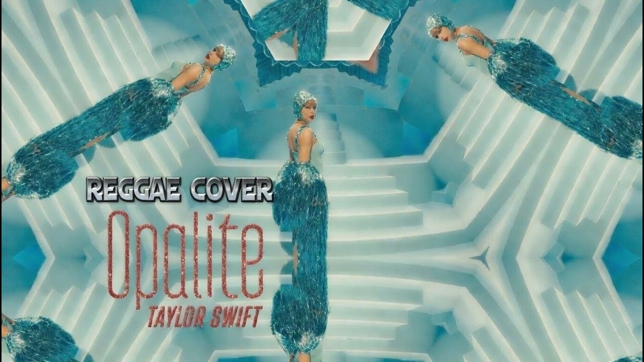 Taylor Swift – Opalite (Chris Lake Remix) | Reggae Cover