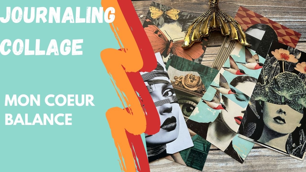 JOURNALING ART COLLAGE Entre les DEUX mon cœur balance