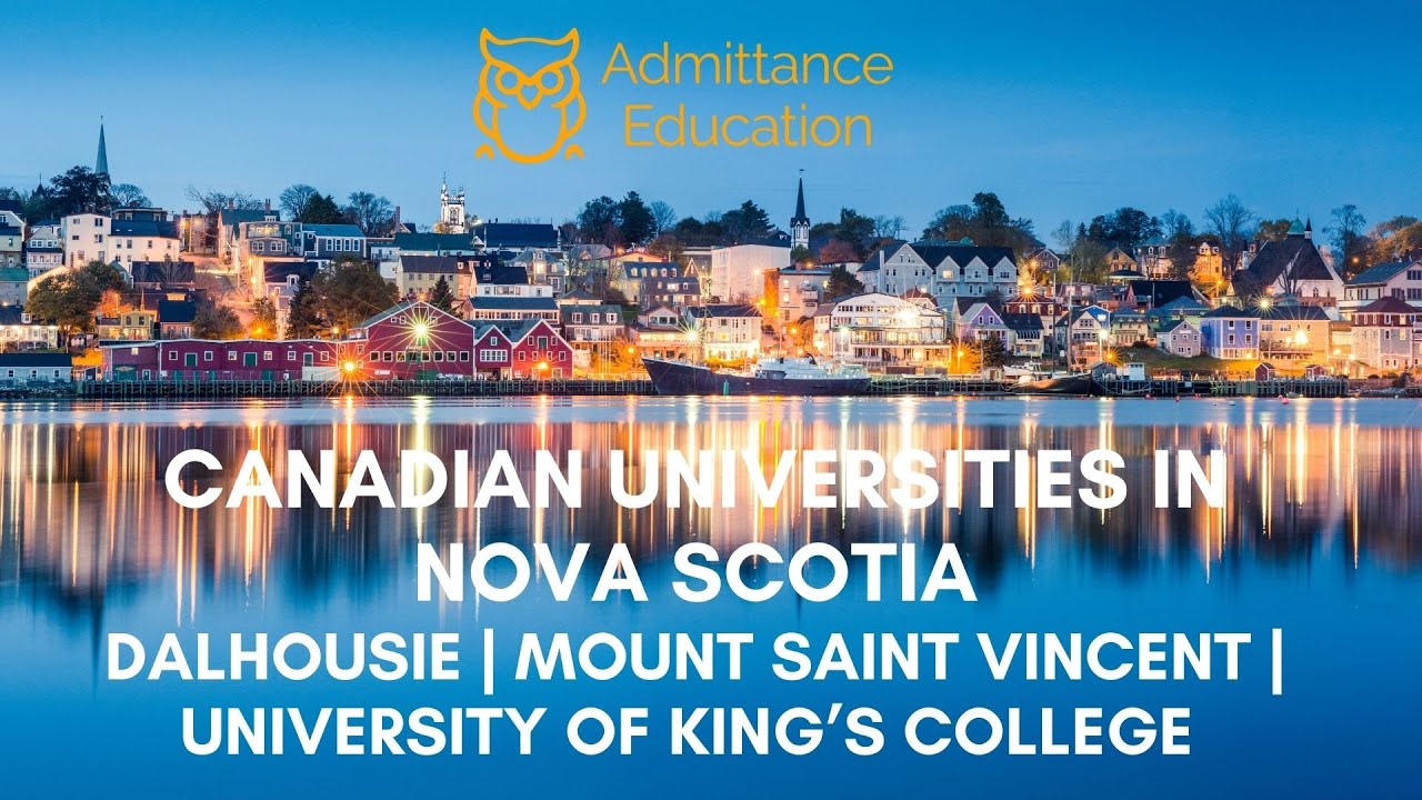 Canadian Universities in Nova Scotia DALHOUSIE | MOUNT SAINT VINCENT | UNIVERSITY OF KING’S COLLEGE