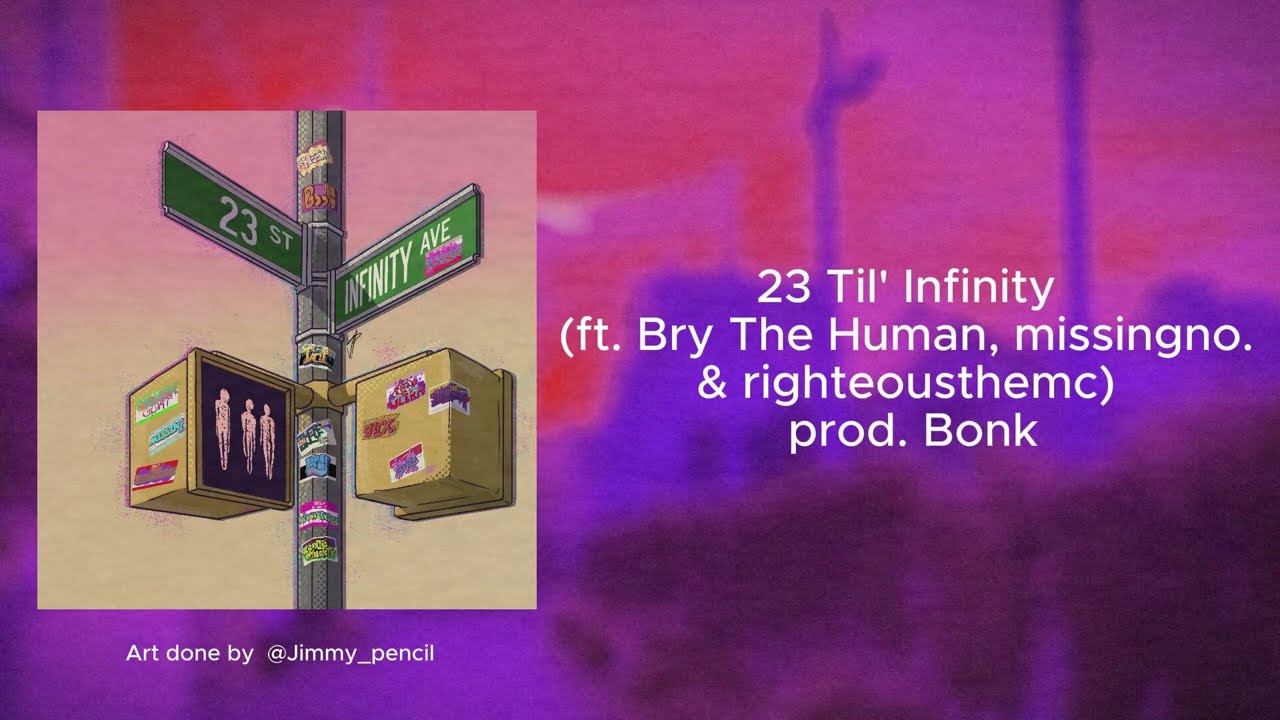 Null Bodies Poem Club - 23 Til' Infinity (ft. Bry The Human, missingno. & righteousthemc) prod. Bonk