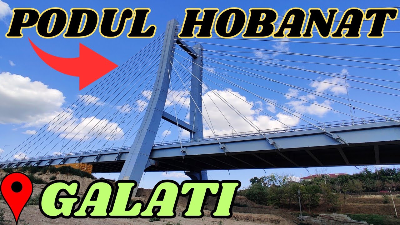 Cum Arată #PODUL Hobanat Din Galați 🌉