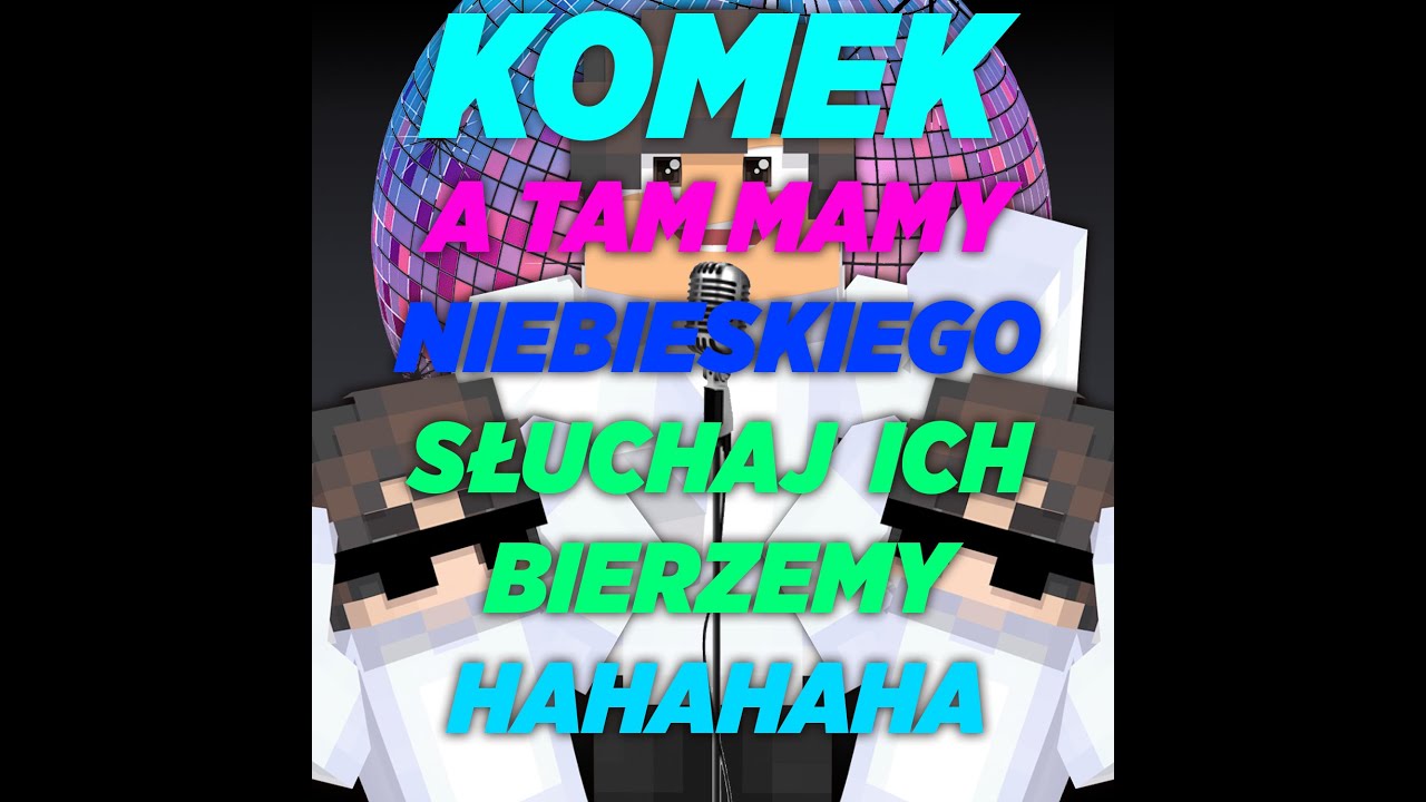 Komek - A Tam Mamy Niebieskiego Słuchaj Ich Bierzemy Hahahaha (prod. Giodga)