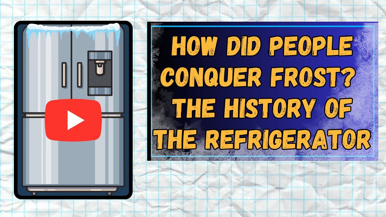 How did People Conquer Frost? The History of the Refrigerator