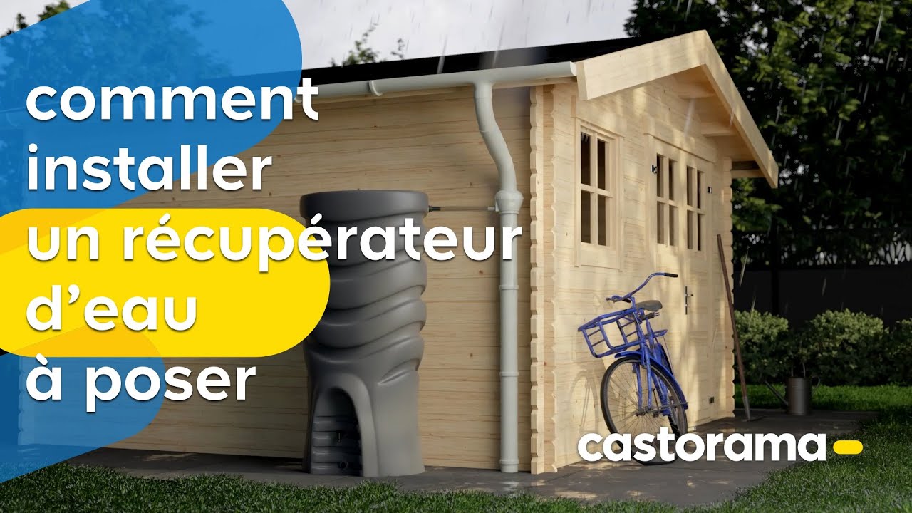 Comment installer un récupérateur d'eau à poser - Castorama