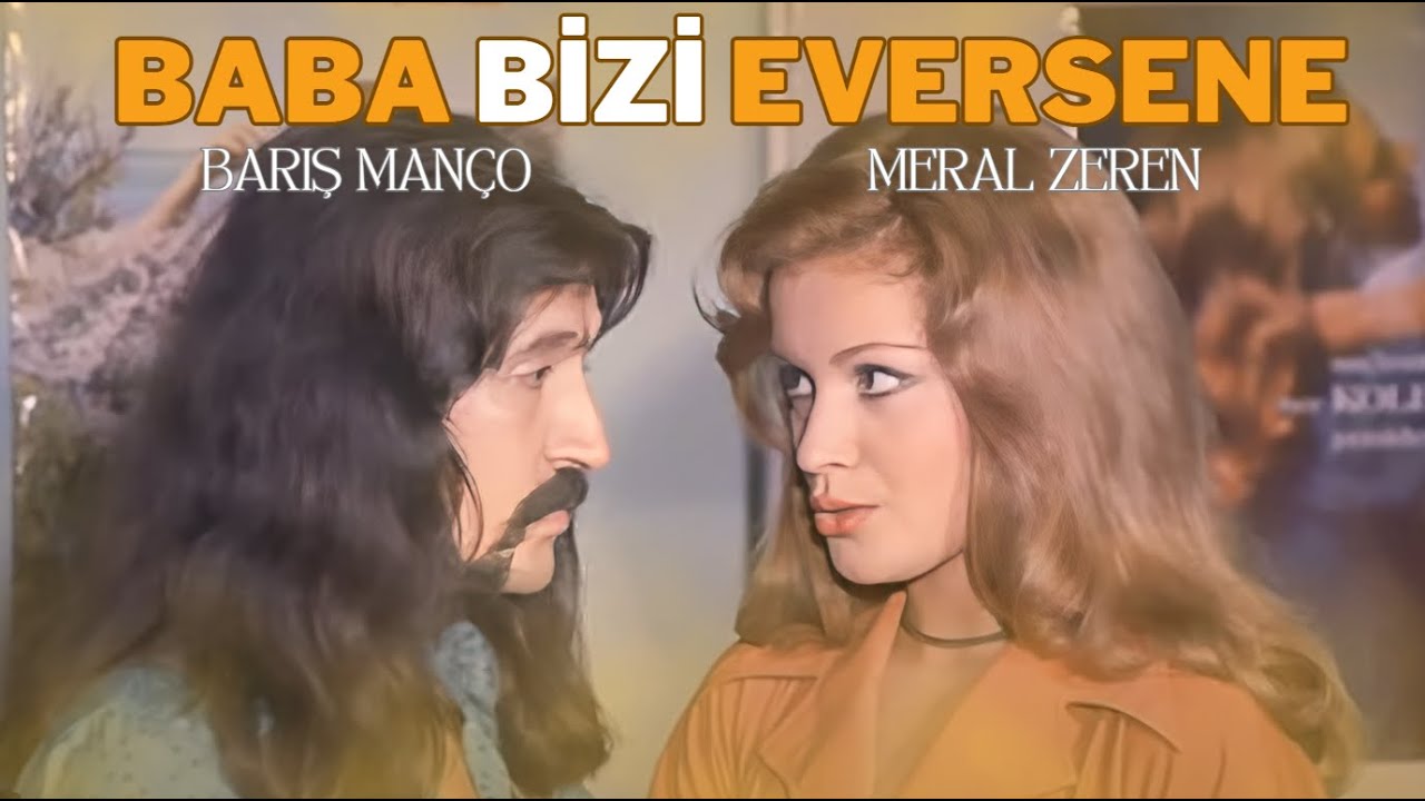 Baba Bizi Eversene Türk Filmi | FULL | Barış Manço | Meral Zeren