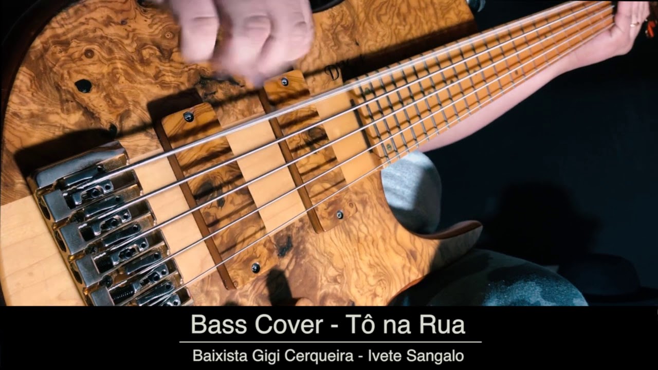 Bass Cover - To na rua - Gigi Cerqueira - Ivete Sangalo