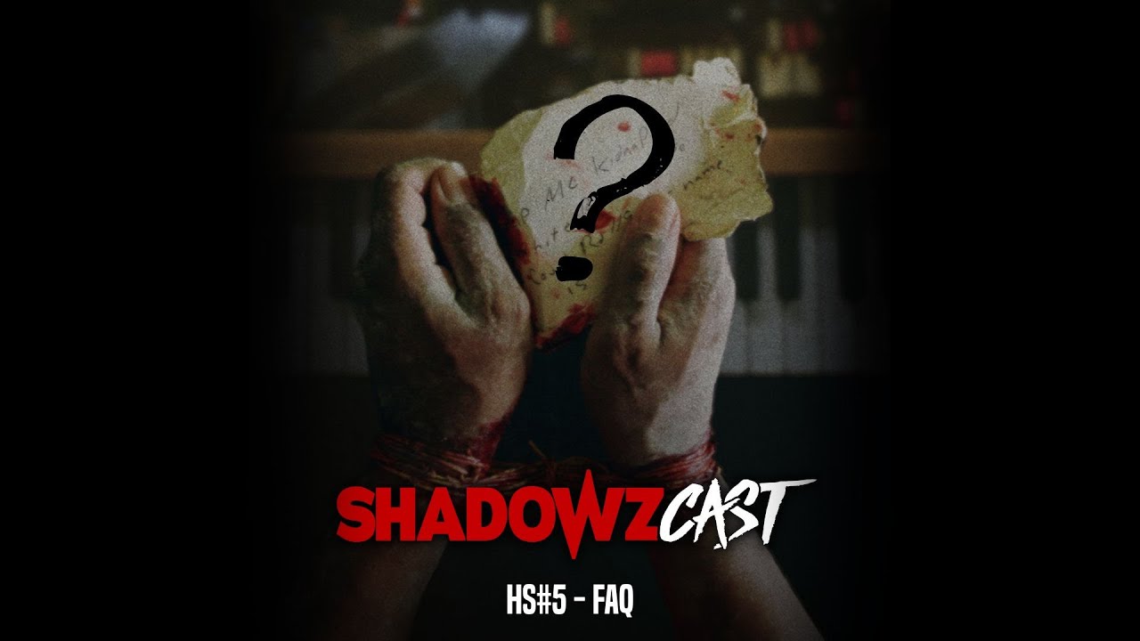 ShadowzCast HS#5 - FAQ