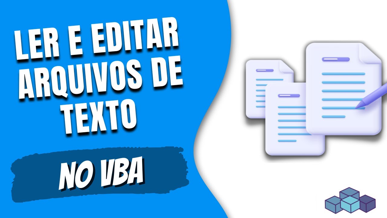 Ler e Editar arquivos de Texto com VBA