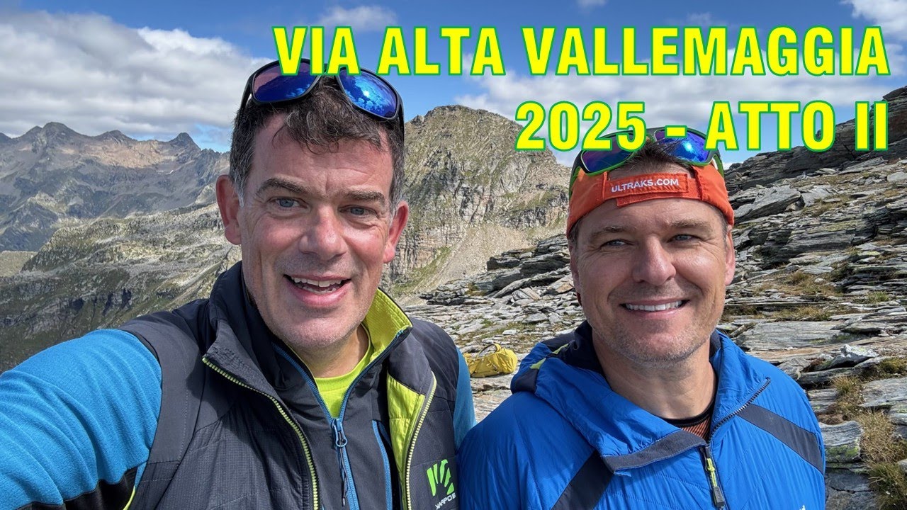 Via Alta Vallemaggia, Atto II