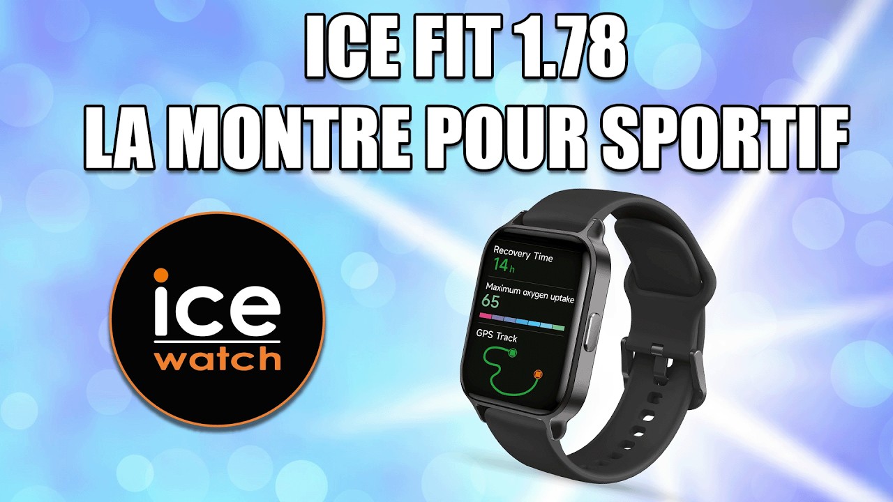 Ice Fit de Ice Watch - La MONTRE CONNECTEE pour les SPORTIFS