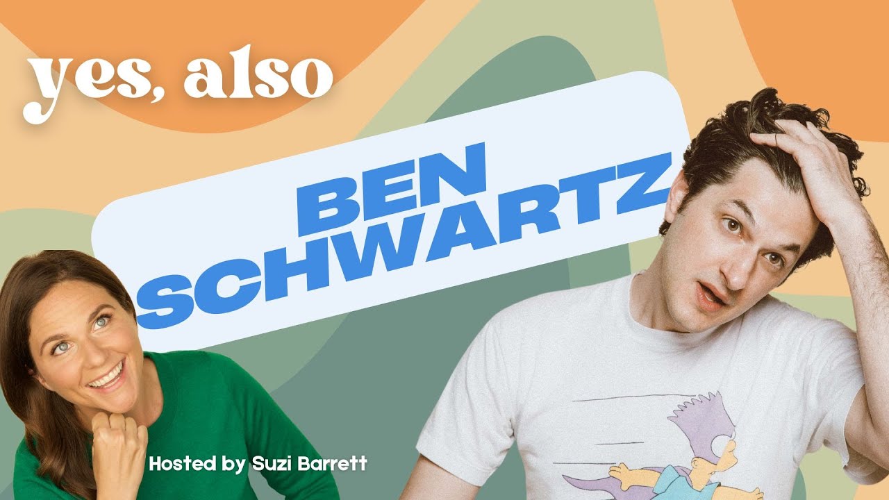 Yes, Also - Ben Schwartz
