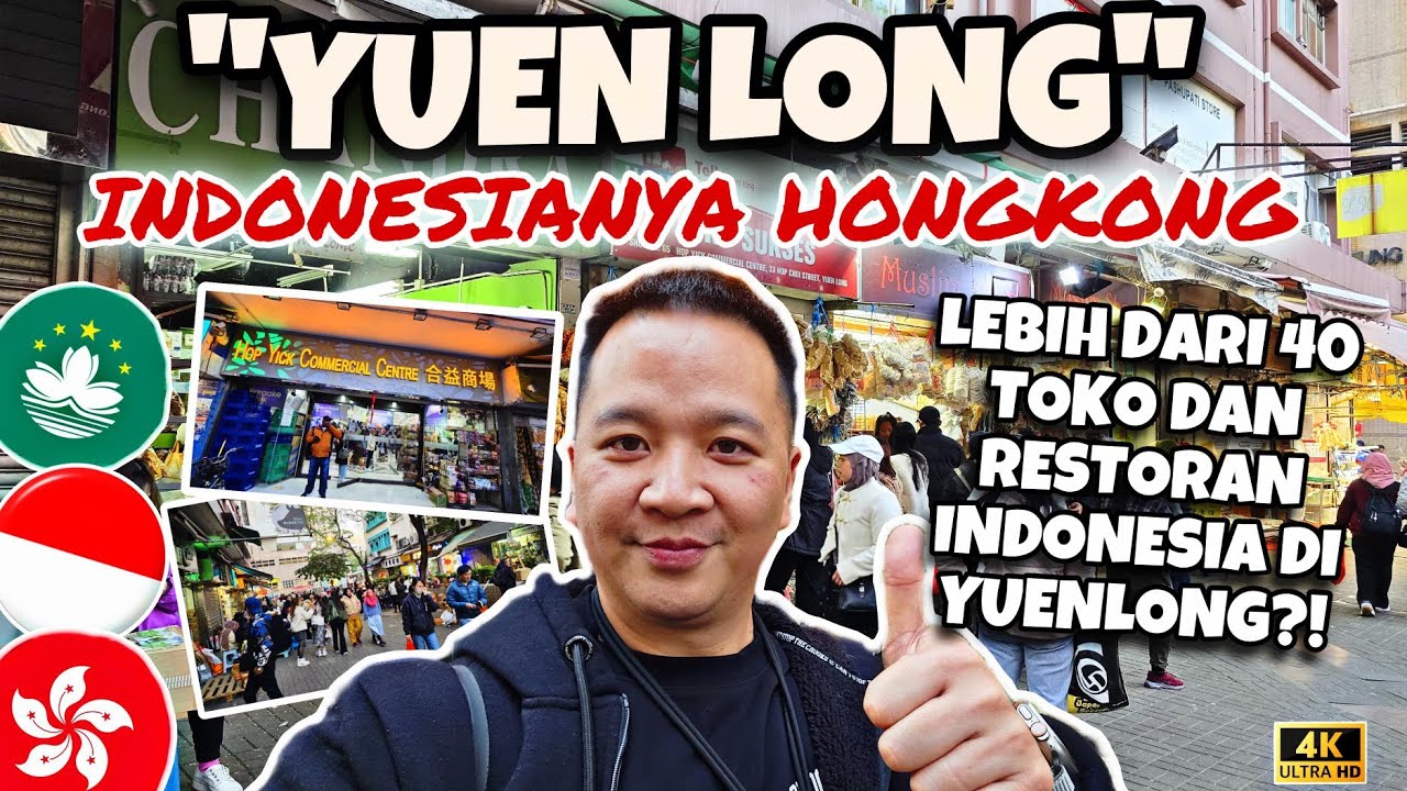YUEN LONG, INDONESIANYA HONGKONG, LEBIH DARI 40 TOKO, RESTORAN INDONESIA DI SINI