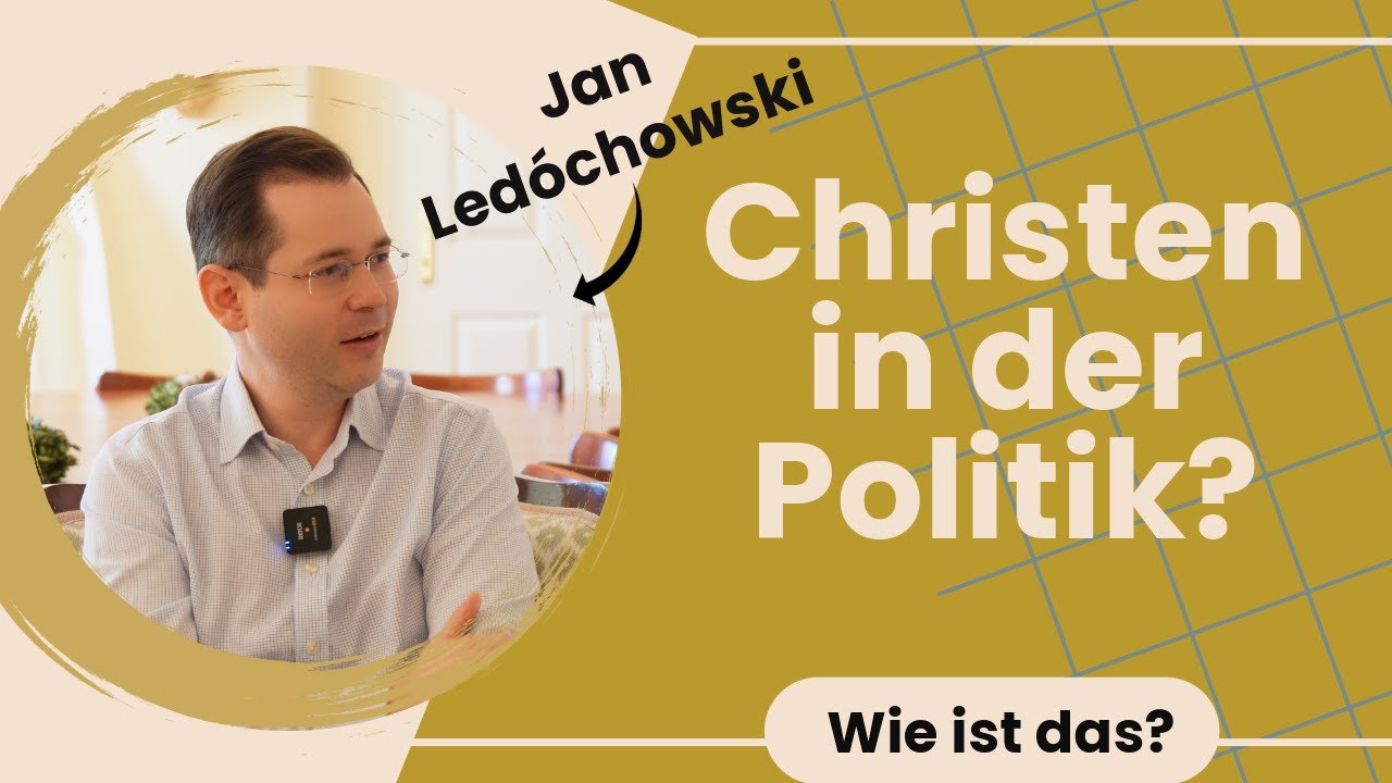 Christen in der Politik? Wie ist das? Ein Interview mit Jan Ledóchowski.