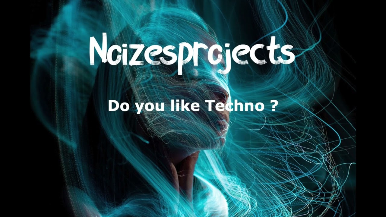 Do you like Techno ?