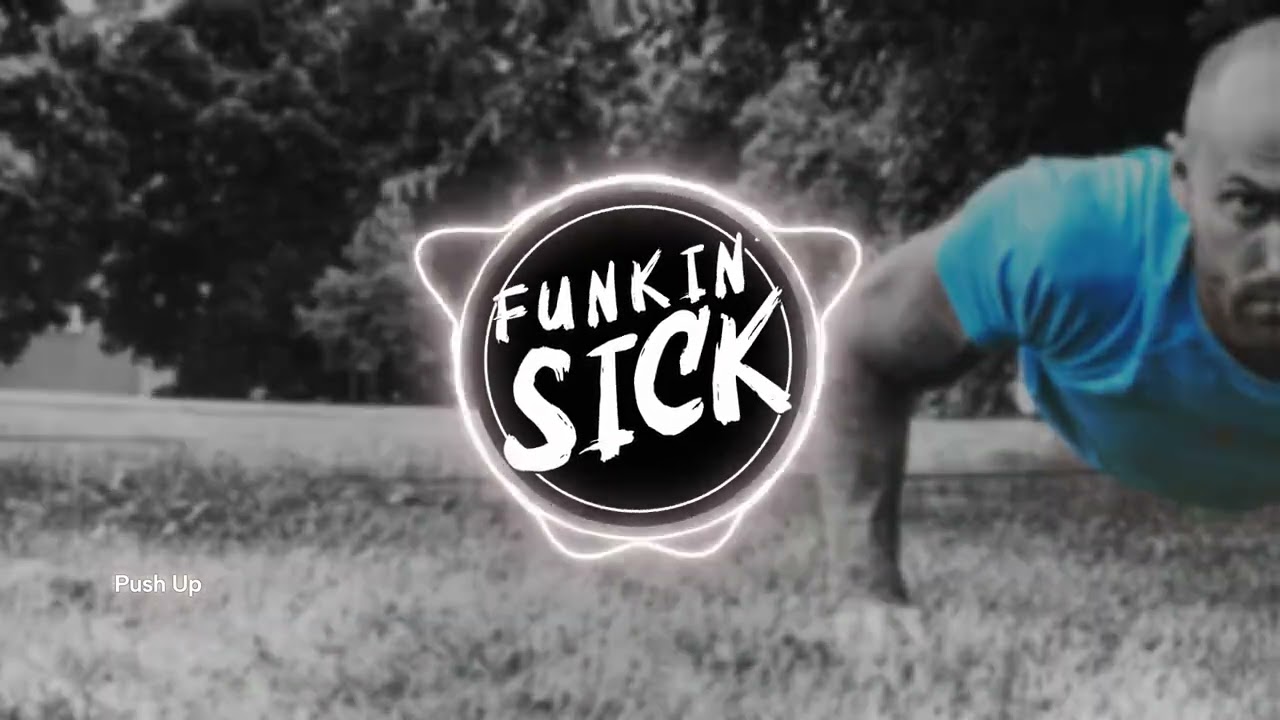 Funkin' Sick - Push Up
