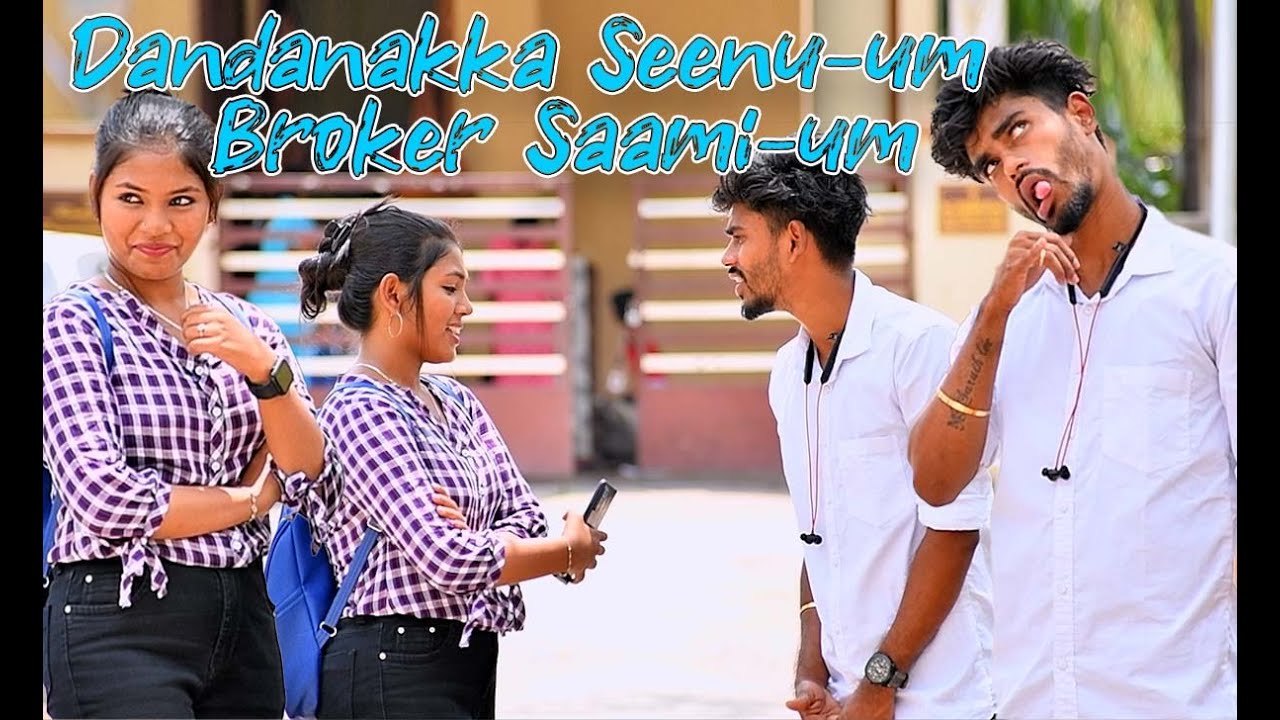 Dandanakka Seenu-um Broker Saami-um |SARMESH COMEDY VIDEO| NAGAI 360* ULTRA