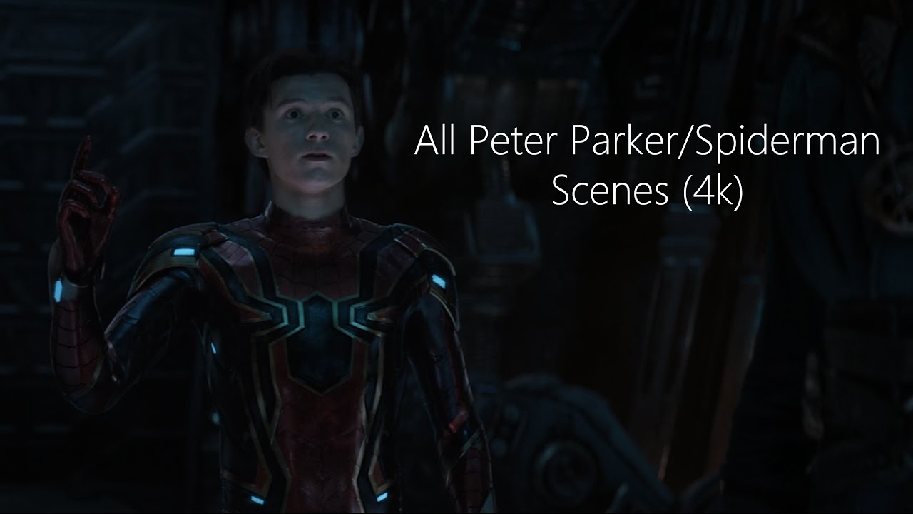 All Peter Parker/Spiderman Scenes (4K ULTRA HD)