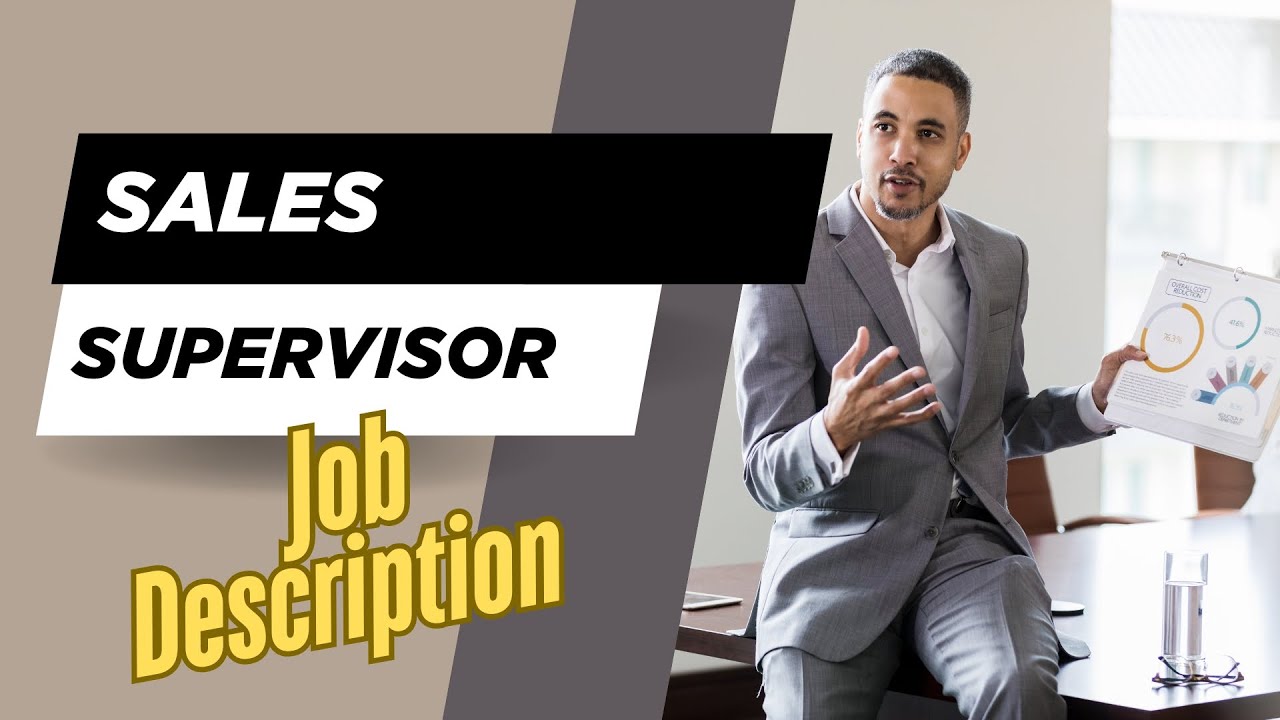 Job description of Sales Supervisor - Role, Responsibilities & Skills