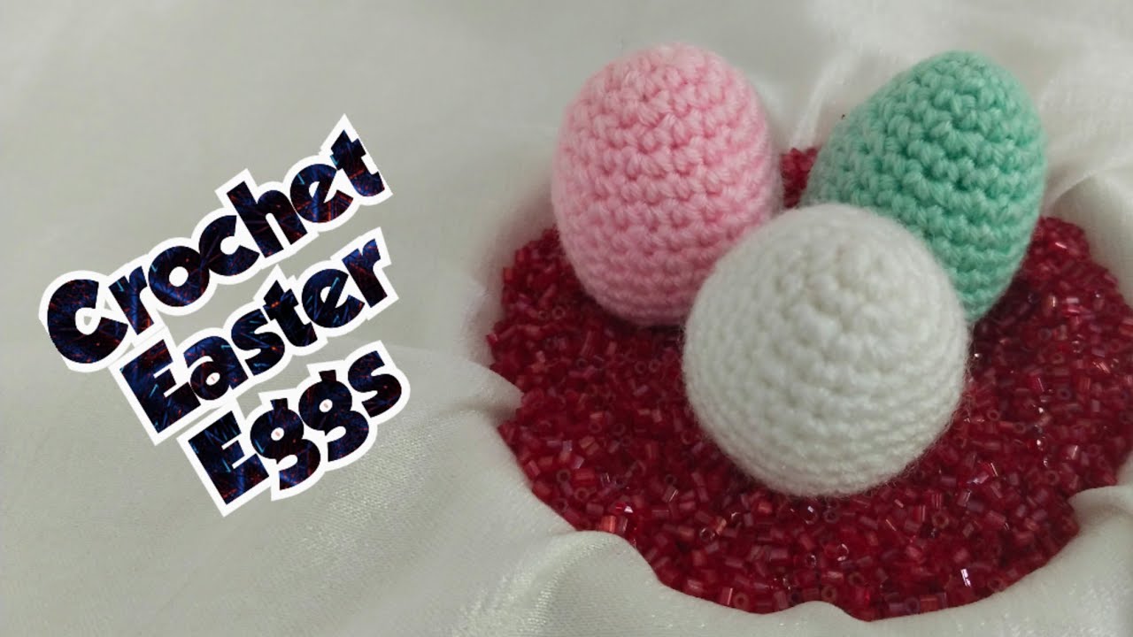 Crochet Easter Eggs