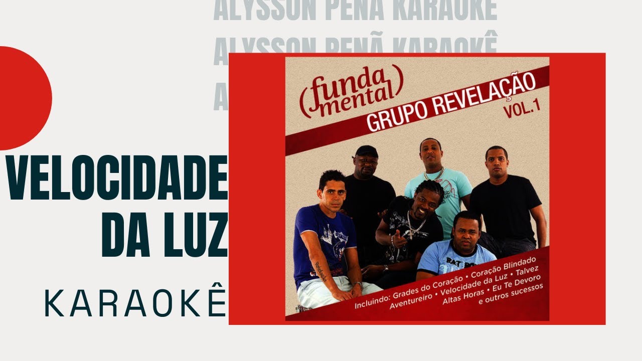 Karaokê - Revelação - Velocidade da Luz