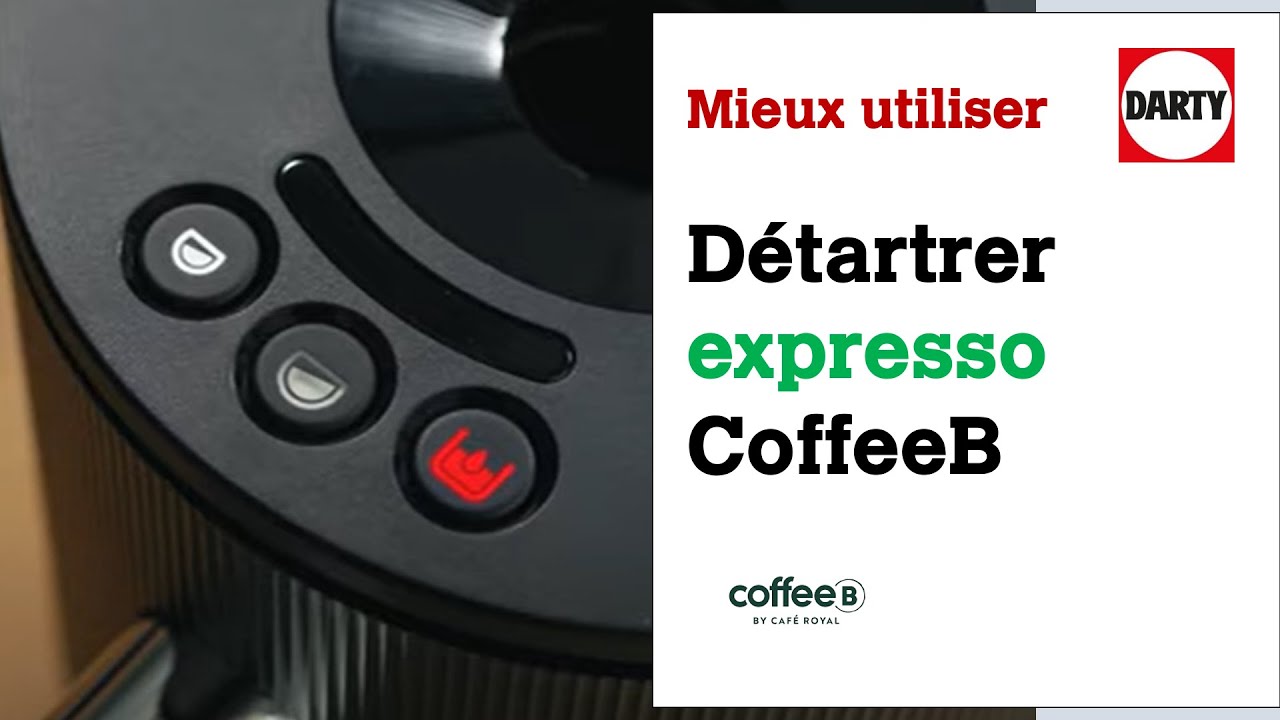 Comment détartrer la machine à café coffeeB