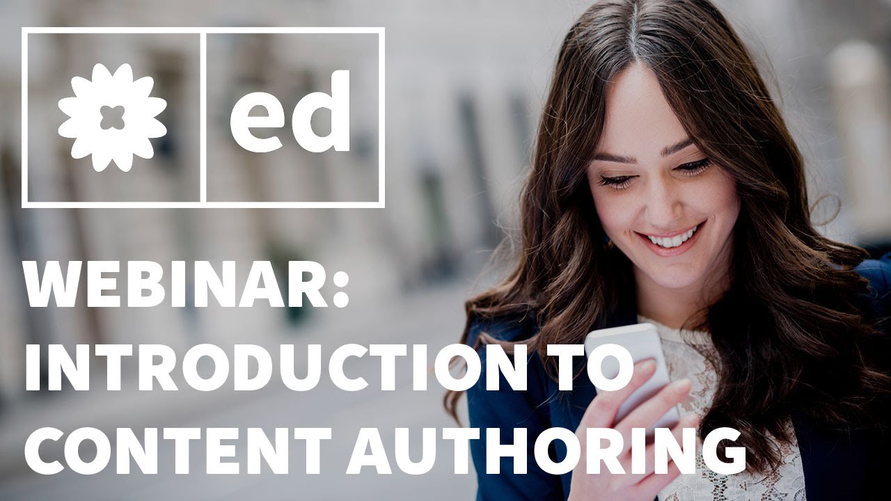 Webinar: Introduction to content authoring