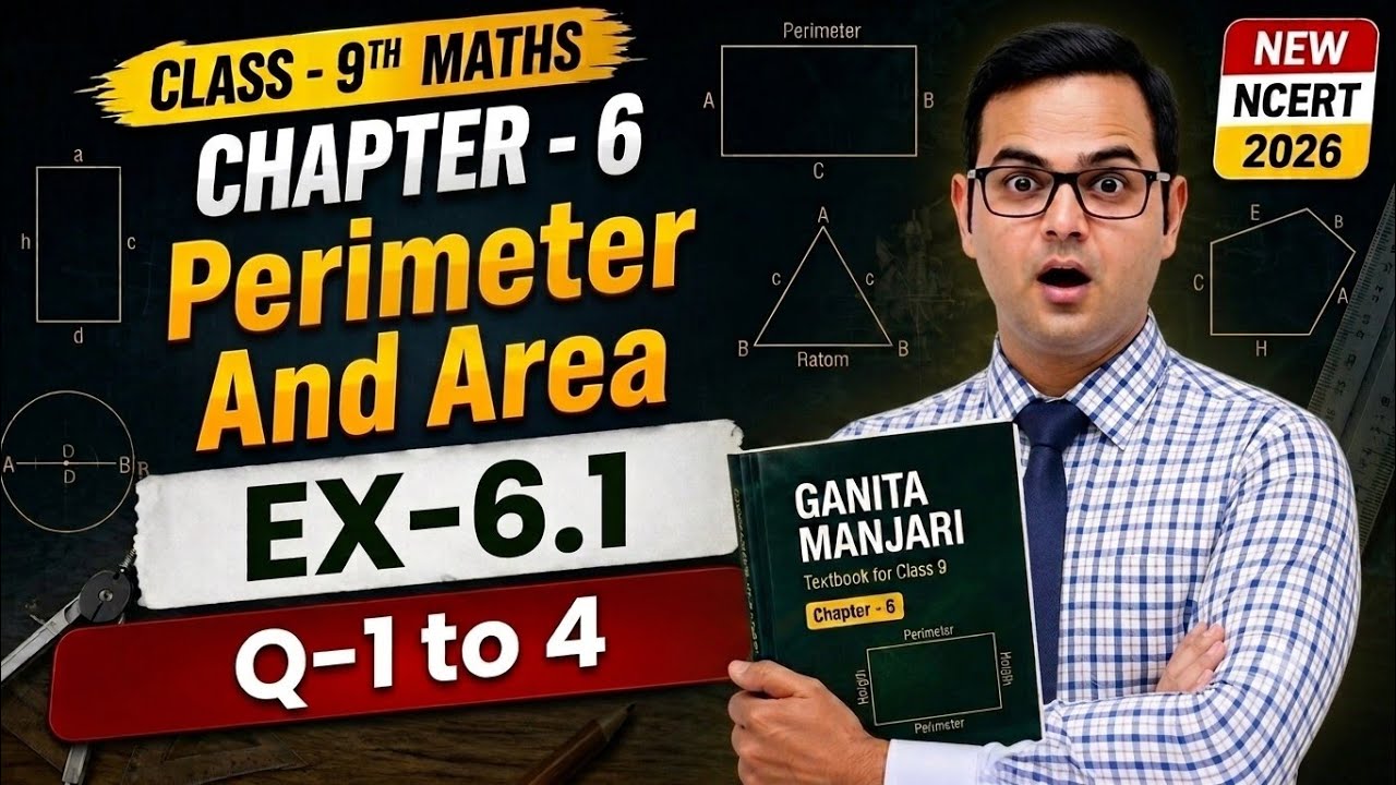 Ex 6.1 Q1 to Q4 | Class 9 Maths Chapter 6 | Perimeter and Area | Ganita Manjari | New NCERT 2026-27