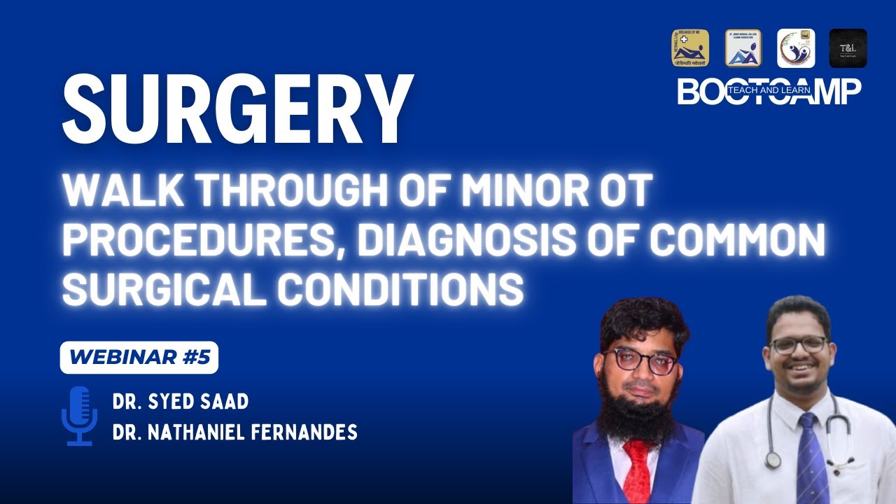 Webinar #5 | Walkthrough of Minor OT procedures & common Surgical Conditions | Teach & Learn RSB 2.0