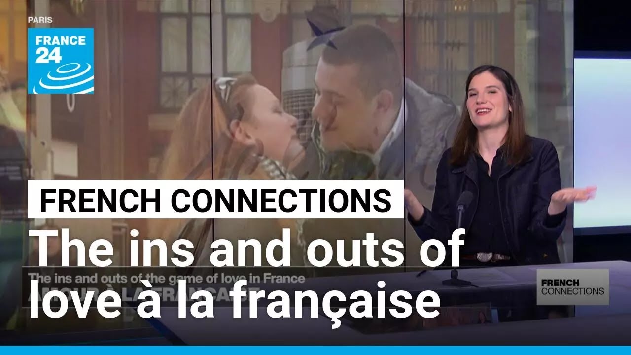 Love &agrave; la fran&ccedil;aise: How are attitudes to dating and marriage different? &bull; FRANCE 24 English
