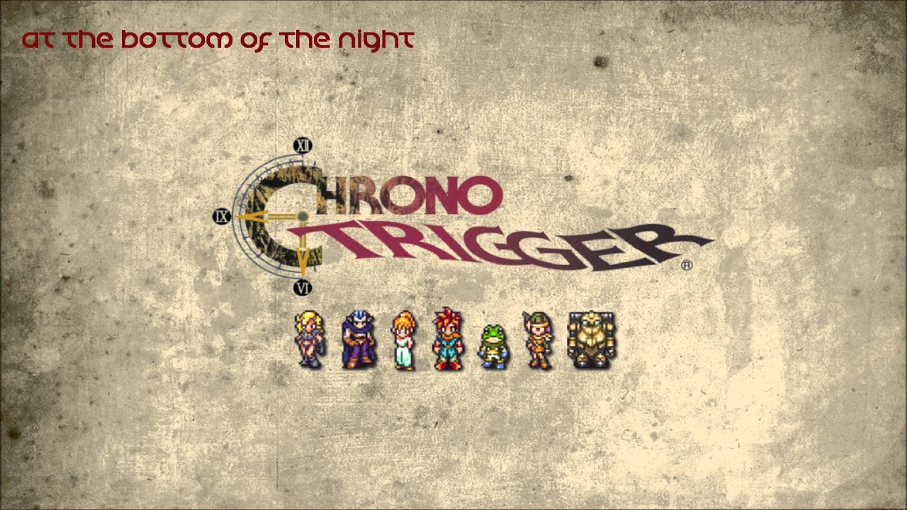 Chrono Trigger - At the Bottom of the Night [Remastered]
