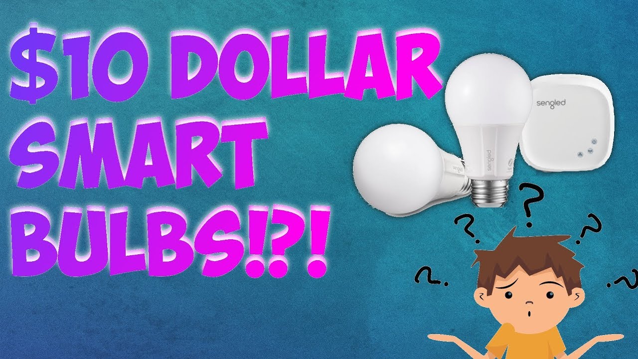 Are The Sengled Light Bulbs Worth 10 Dollars?