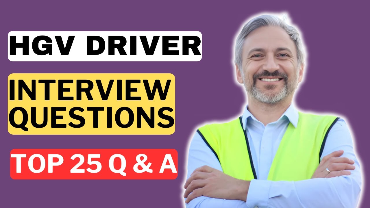 HGV Driver Interview Questions and Answers for 2025