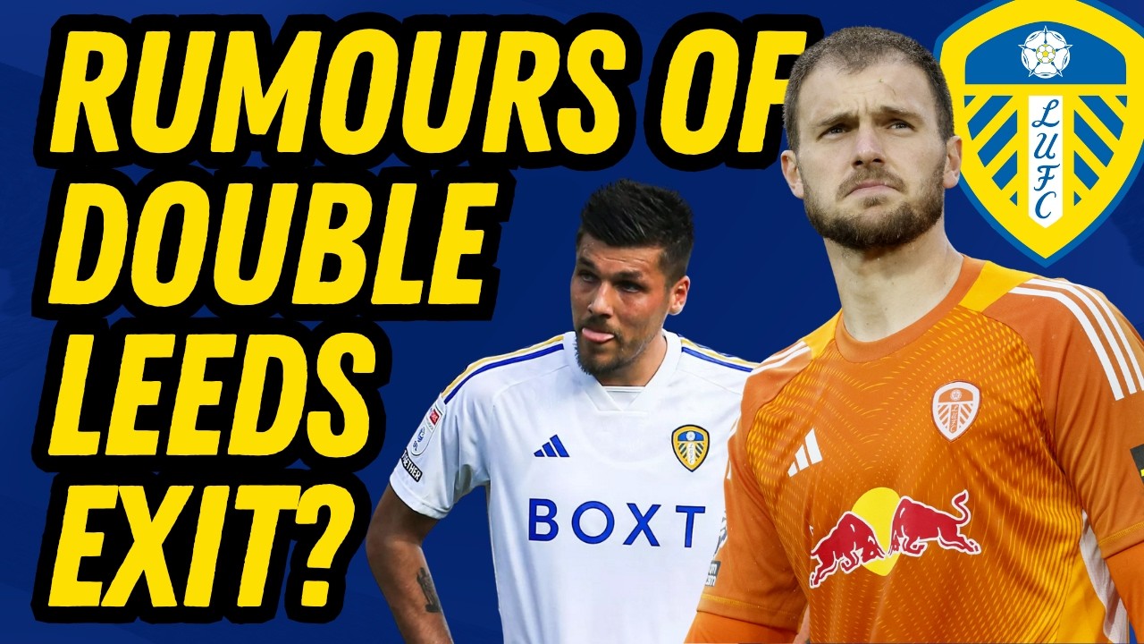 DOUBLE EXIT? Bids Made for Key Leeds Players