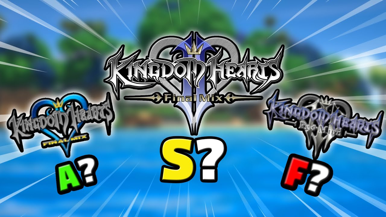My Kingdom Hearts Game Tier List! (2024)