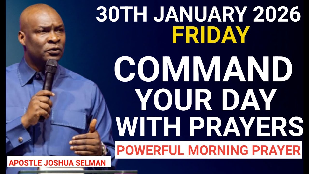 [Friday, 30th January 2026] Start your morning with prayer || Apostle Joshua Selman