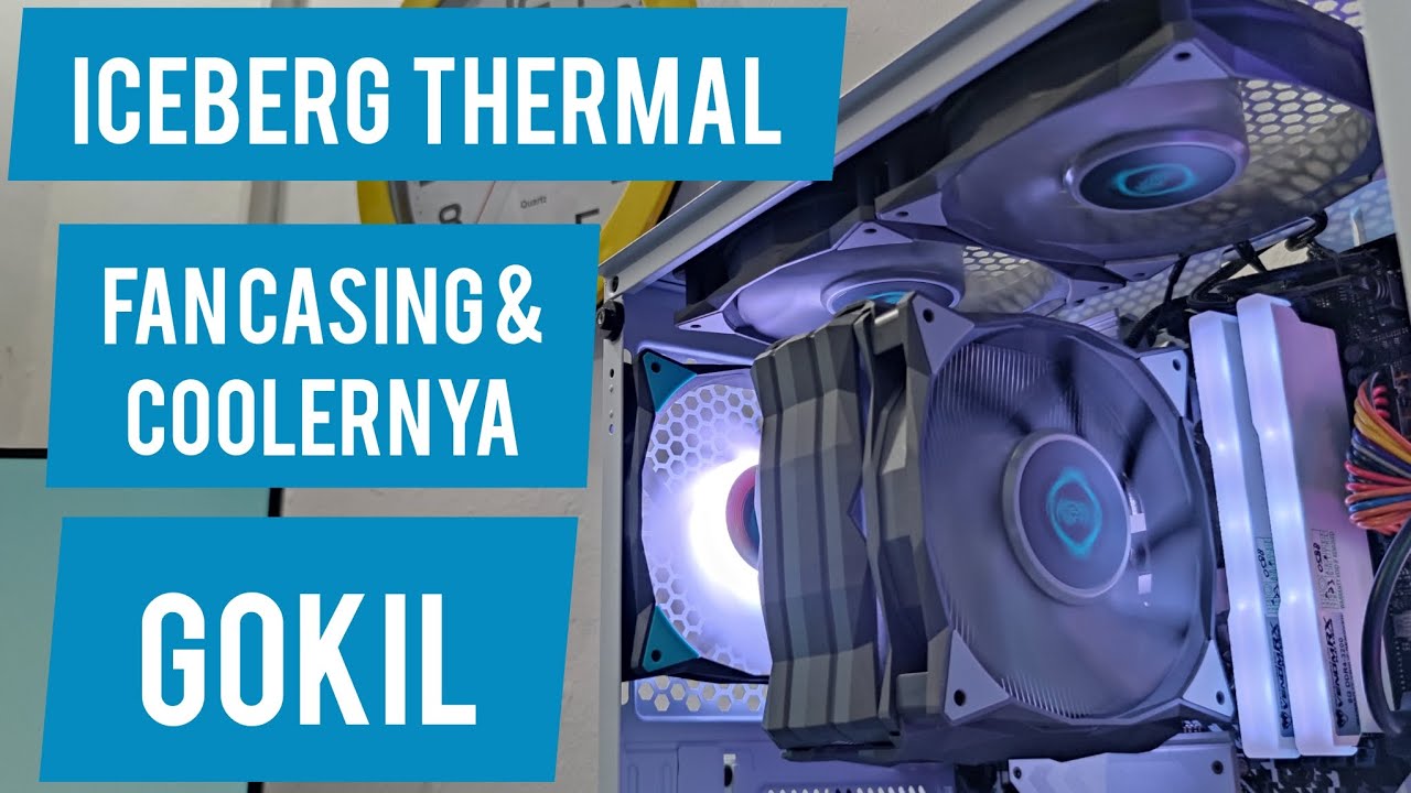 #RakitPC Cuy Eps172 - Jajal Produk Iceberg Thermal
