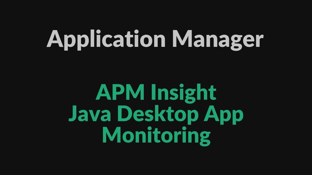 APM Insight Java Desktop App Monitoring | ApplicationManager Plus | Vitel