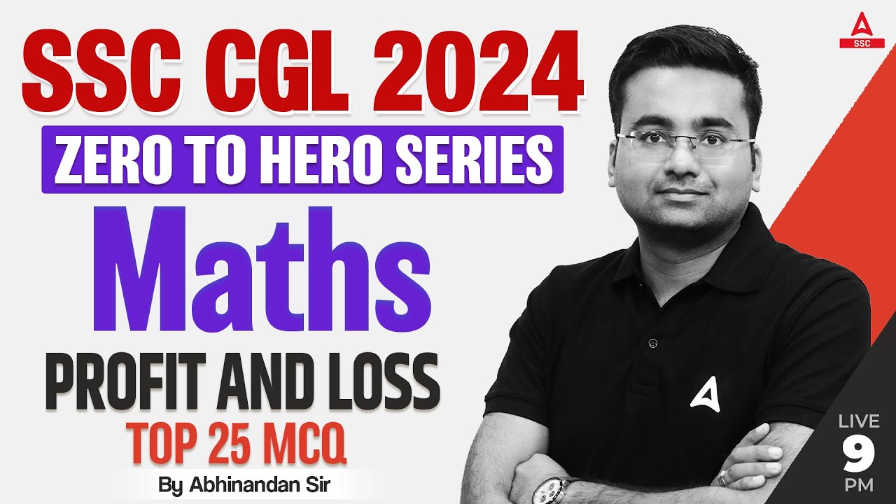 Profit and Loss | SSC CGL 2024 | Zero to Hero | SSC CGL Maths Classes By Abhinandan Sir