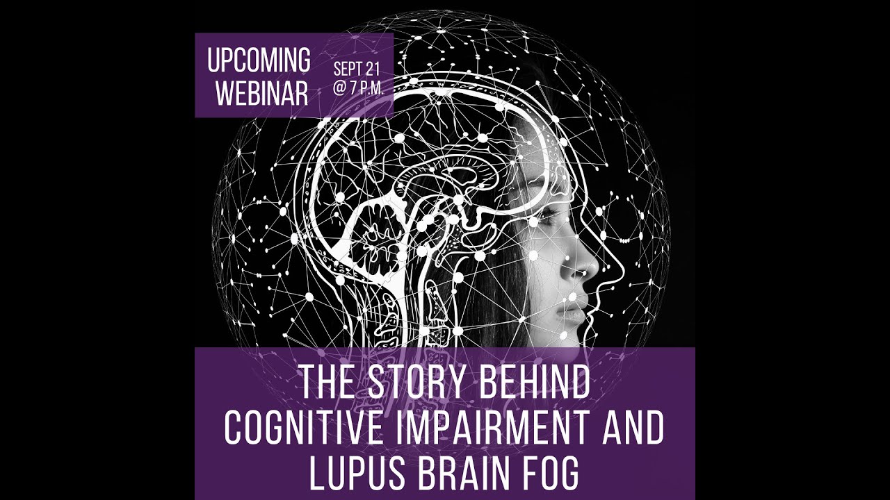 The Story Behind Cognitive Impairment and Lupus Brain Fog Webinar