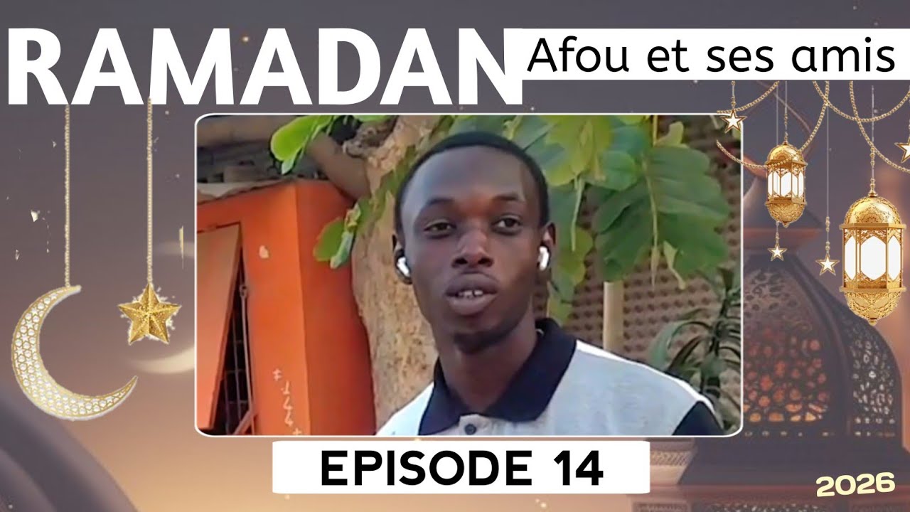 Ramadan de Afou et ses amis épisode 14